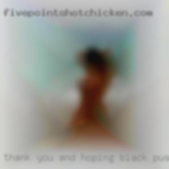 Thank you and hoping black pussy for correspond from Wildwood FL.